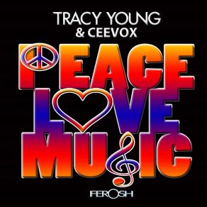 Download track Peace, Love & Music (Msc Bounce) Tracy Young