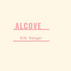 Download track Alcove Erik Sanger