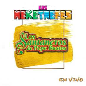 Download track El Santanero (En Vivo) Los Santaneros De Pepe Bustos