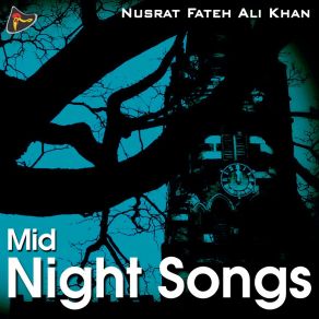 Download track Mid Night Song (Reprise) Nusrat Fateh Ali Khan