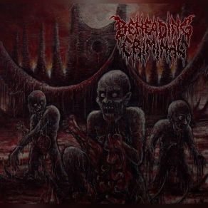 Download track Beheaded Full To Hated Beheading Criminal