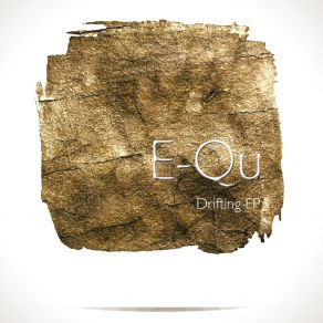 Download track Drifting E-Qu