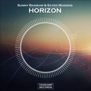 Download track Horizon (Original Mix) Sunny Bansiar, Sayed Mugdho