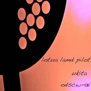 Download track Ukita Lotus Land Pilot