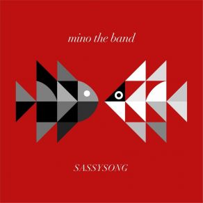 Download track Sassy Song Mino The Band