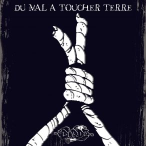 Download track Du Mal A Toucher Terre La Corde