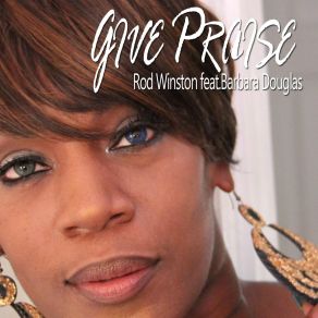 Download track Give Praise (Roby Mass And Paco Di Rocco Remix) Barbara Douglas