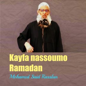 Download track Kayfa Nassoumo Ramadan, Pt. 1 Mohamed Said Rasslan