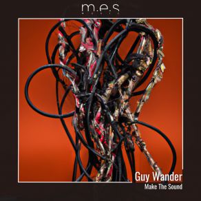 Download track Make The Sound (Remix) Guy WanderF. E. M, Remix