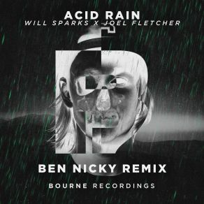 Download track Acid Rain (Ben Nicky Remix) Will Sparks, Joel Fletcher