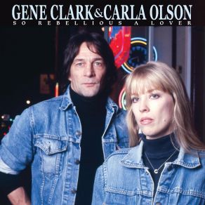 Download track Why Did You Leave Me Today? (Remastered) Gene Clark, Carla Olson