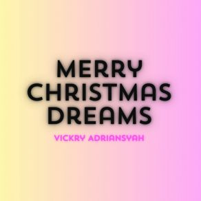 Download track Merry Christmas Radiance Vickry Adriansyah