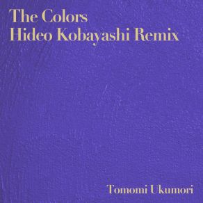 Download track The Colors (Hideo Kobayashi Instrumental) Tomomi Ukumori