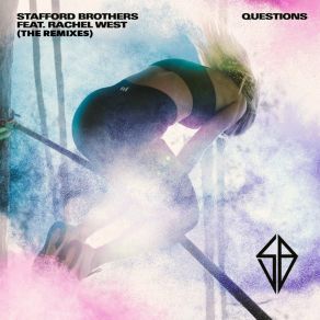 Download track Questions (Henry Hacking Remix) Stafford BrothersRachel West