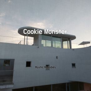 Download track Cookie Monster Mystic Melodies