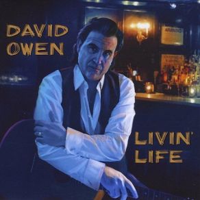 Download track Livin' Life Blues David Owen