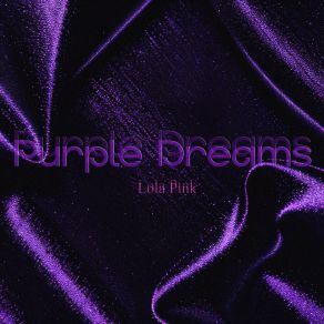 Download track Purple Dream Lola Pink