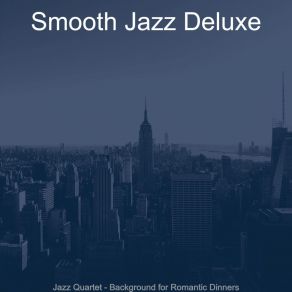 Download track Dream Like Ambiance For Cocktail Bars Smooth Jazz Deluxe