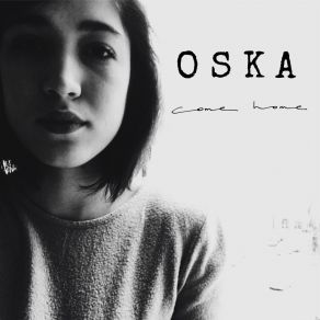 Download track Come Home (Intro) OSKA