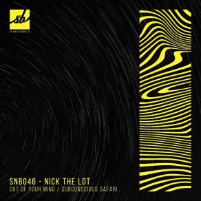 Download track Subconscious Safari Nick The Lot