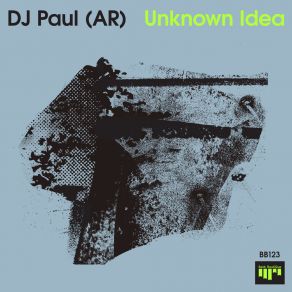 Download track Unknown Idea DJ Paul (AR)