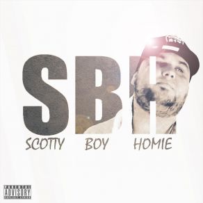 Download track It's All Good Scotty Boy Homie