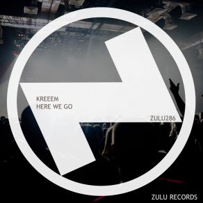 Download track Here We Go (Extended Mix) KREEEM