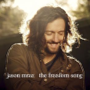 Download track The Freedom Song Jason Mraz