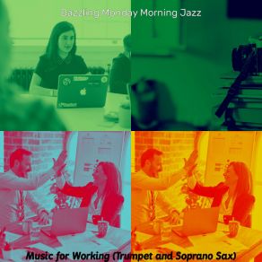 Download track Smooth Jazz Ballad Soundtrack For Working Dazzling Monday Morning Jazz