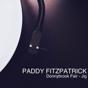 Download track Donnybrook Fair - Jig Paddy Fitzpatrick