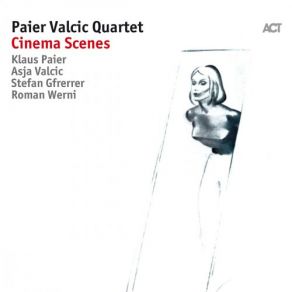 Download track Cinema Scenes-IV. Exciting Moment Klaus Paier, Asja Valcic, Roman Werni, Stefan Gfrerrer