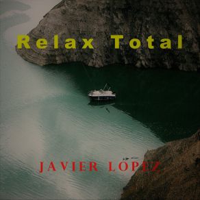 Download track Relax Total Javier Lopez