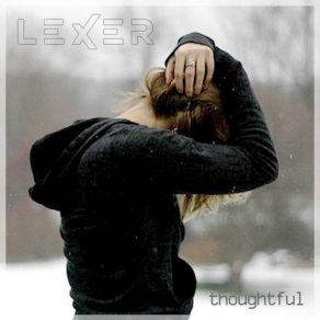 Download track Thoughtful (Original Mix) Lexer