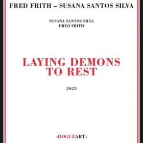 Download track Laying Demons To Rest (Excerpt) Fred Frith, Susana Santos Silva