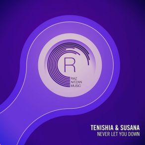 Download track Never Let You Down (Original Mix) Susana, Tenishia