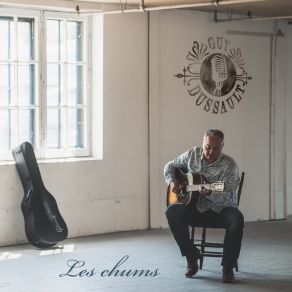 Download track Les Chums Guy Dussault