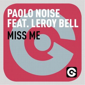 Download track Miss Me (Radio Edit) Paolo Noise, Leroy M. Bell