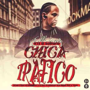 Download track Chica Trafico KTS El Solitario