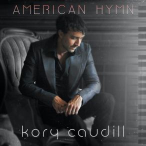 Download track American Hymn, Pt. 4 Kory Caudill