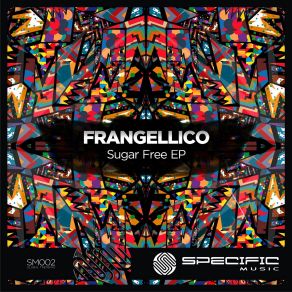 Download track Sugar Free (Original Mix) Frangellico