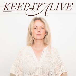 Download track Keep It Alive Marie Fjeldsted