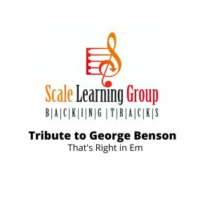 Download track Tribute To George Benson That's Right In Em 99bpm Scale Learning Group