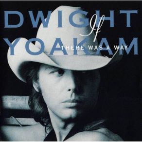 Download track Don't Need It Done Dwight Yoakam