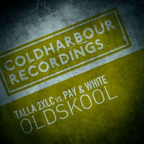 Download track Oldskool (Original Mix) Talla 2XLC, Pay And White