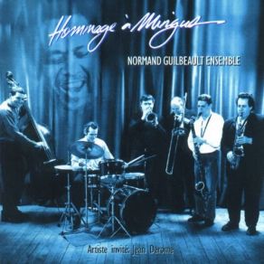 Download track Hommage A Mingus Normand Guilbeault Ensemble