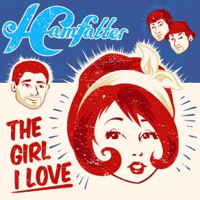 Download track The Girl I Love Hamfatter