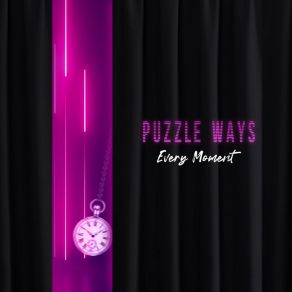 Download track Every Moment Puzzle Ways