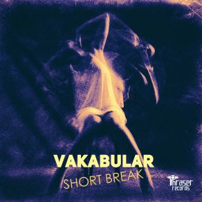 Download track Short Break (Original Mix) Vakabular