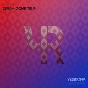 Download track Dream Come True (Original Mix) SinStar