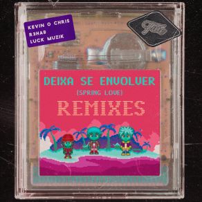 Download track Deixa Se Envolver (Spring Love) (LANNÉ Remix) Luck MuzikLanne